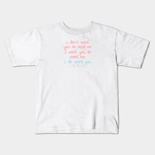 I Do Want You Kids T-Shirt